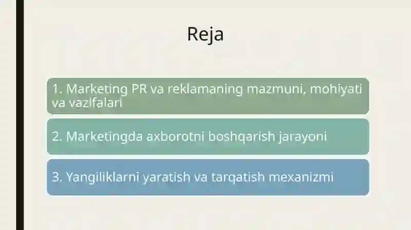 Marketing PR va reklama. Axborot boshqarish, yangiliklarni yaratish mexanizmi. 2