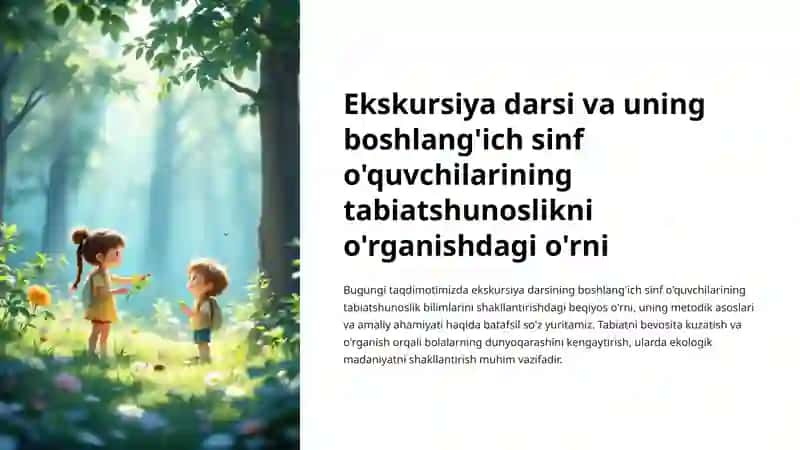Ekskursiya darsi va uning boshlang'ich sinf o'quvchilarining tabiatshunoslikni o'rganishdagi o'rni 2