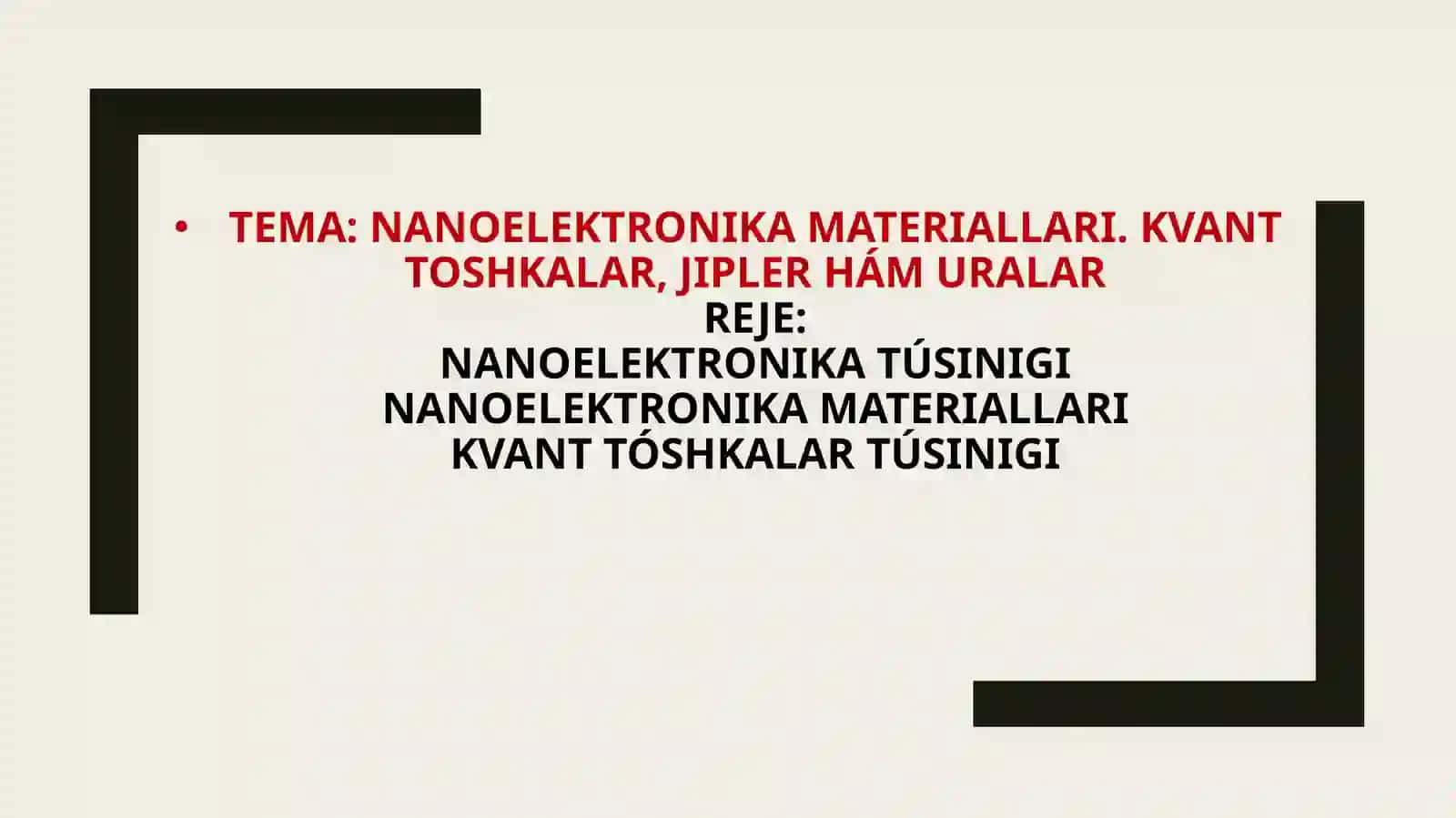 Nanoelektronika materiallari. Kvant toshkalar, jipler hámuralar 2