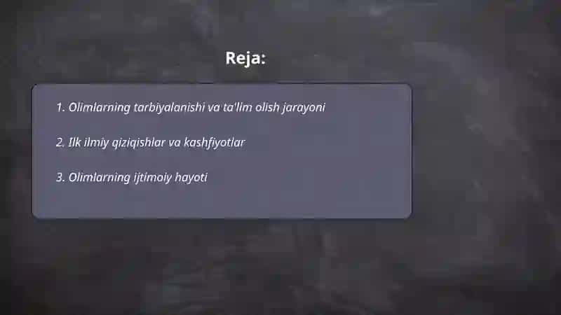 Olimlarning tarbiyalanishi va ta'lim olish jarayoni 2