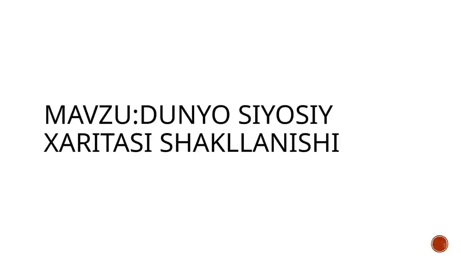 Dunyo siyosiy xaritasi shakllanishi 2