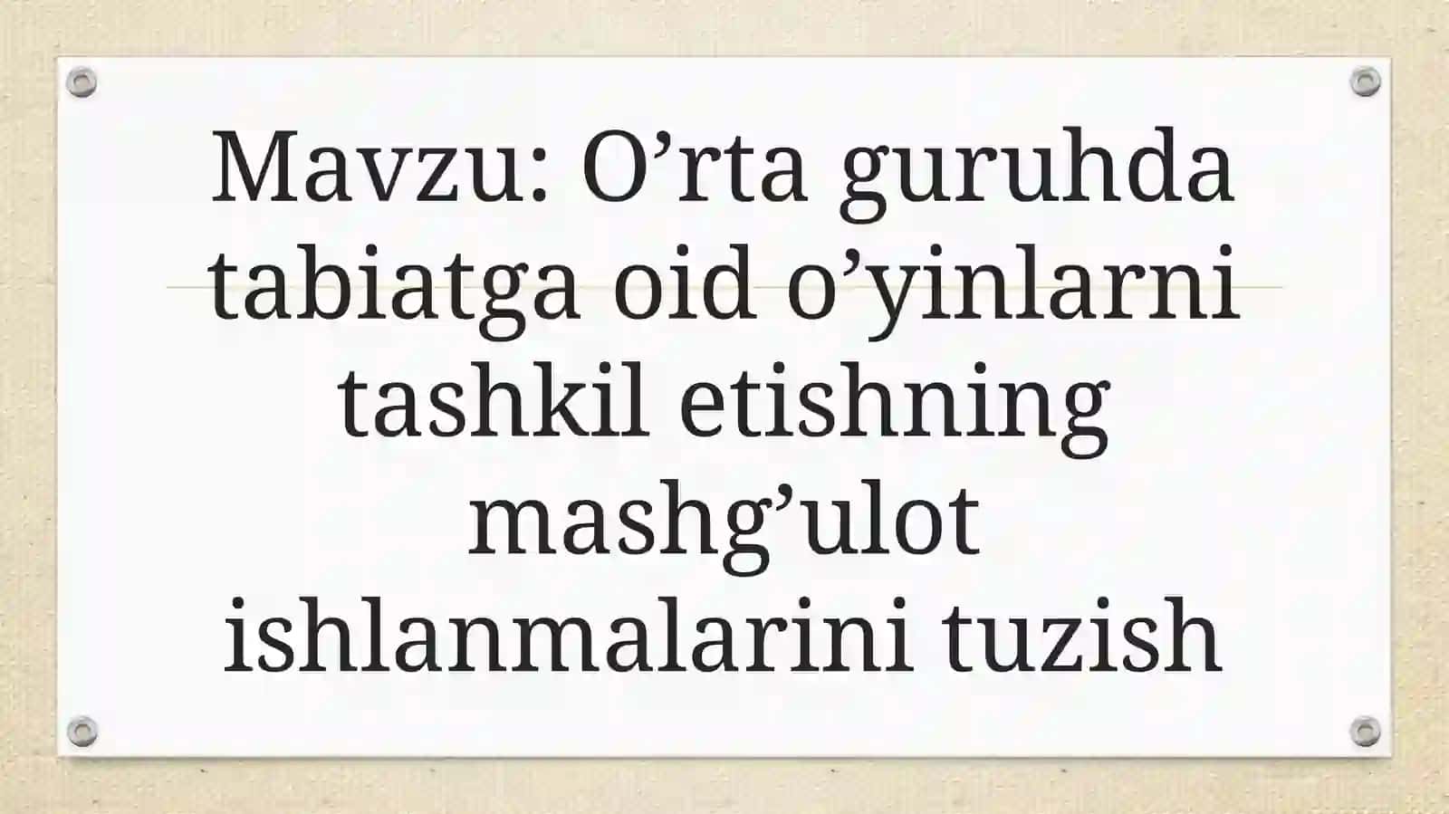 O’rtaguruhdatabiatgaoido’yinlarnitashkiletishningmashg’ulotishlanmalarinituzish 2