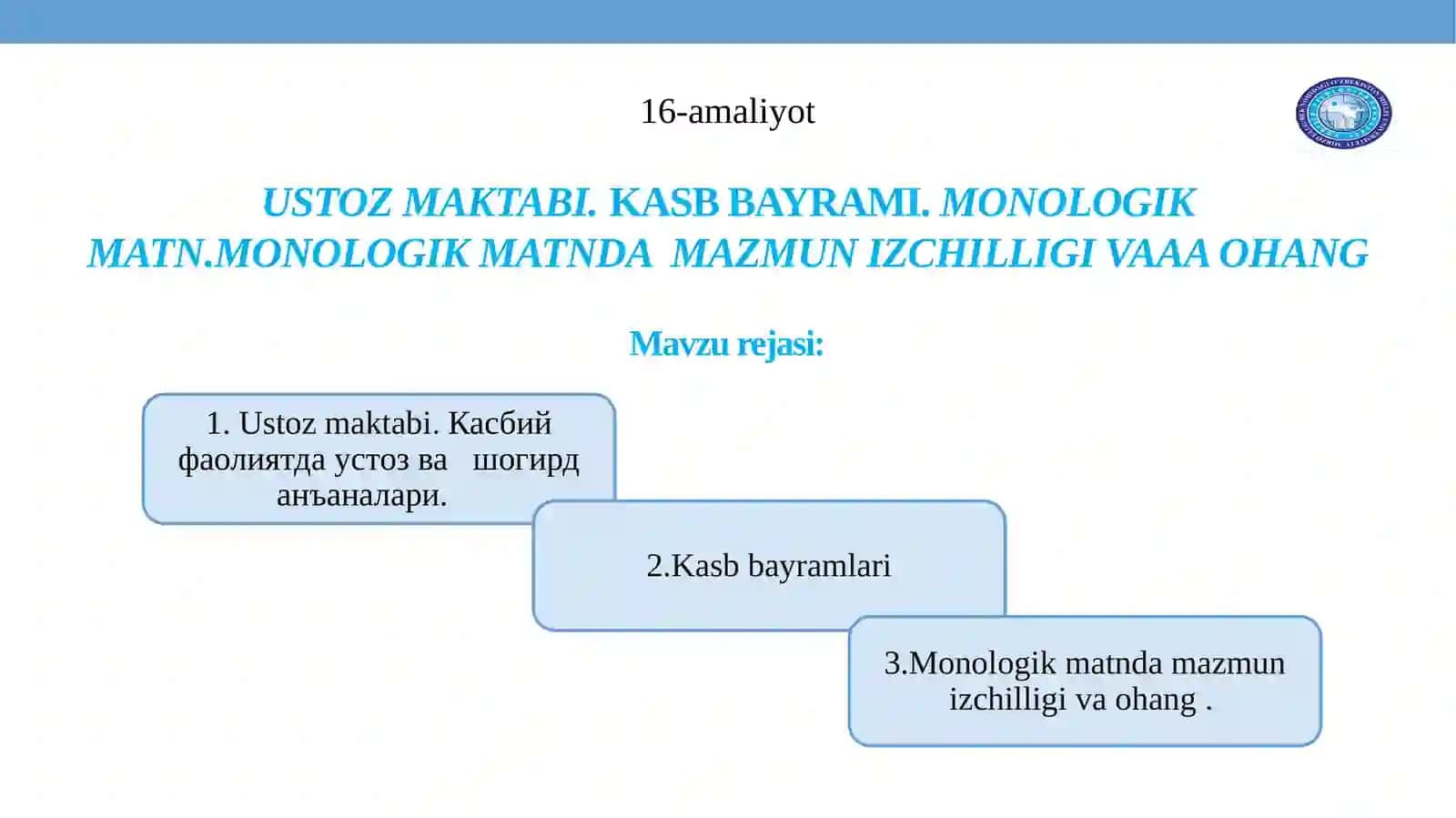 USTOZ MAKTABI.KASB BAYRAMI.MONOLOGIK MATN.MONOLOGIK MATNDA MAZMUN IZCHILLIGI VAAA OHANG 2