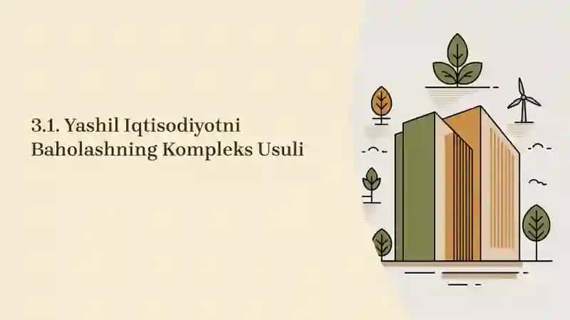 Yashil Iqtisodiyotni Baholashning Kompleks Usuli 2