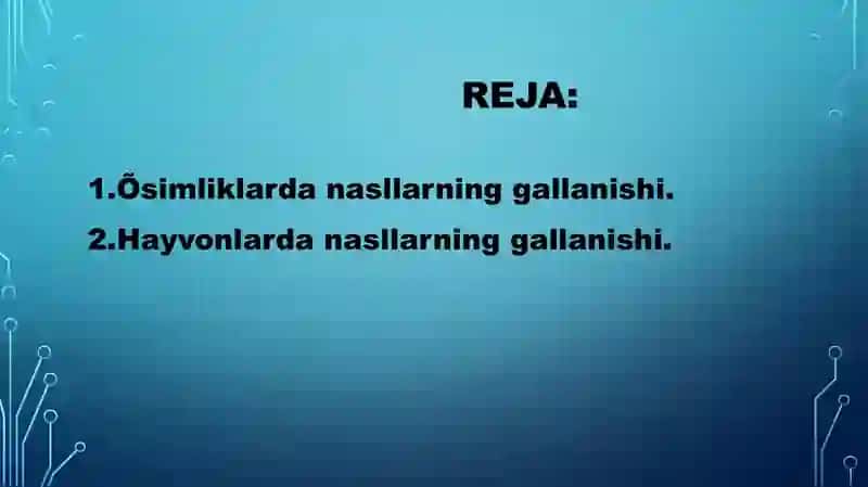 O‘SIMLIK VA HAYVONLARDA NASLLARNING GALLANISHI 2