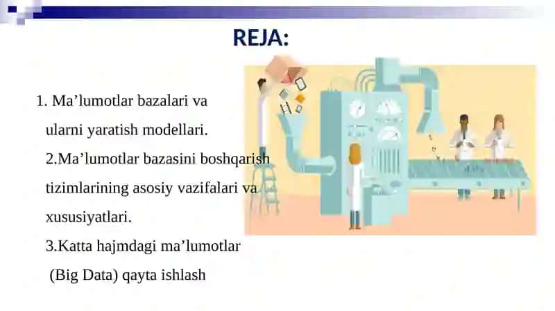 Ma’lumotlar bazalari va katta hajmdagi ma’lumotlar  bilan ishlash texnologiyalari. 2