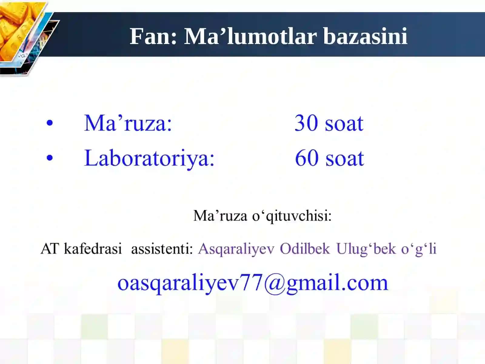 Kirish. Ma’lumotlar bazasining maqsadi, vazifalari va asosiy talablar 2