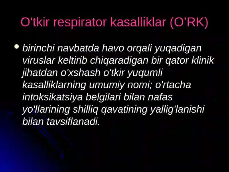 O'tkir respirator kasalliklar(O’RK) 2