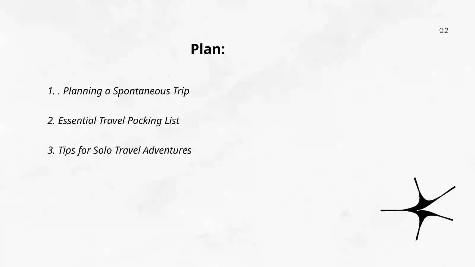 Planning a Spontaneous Trip 2