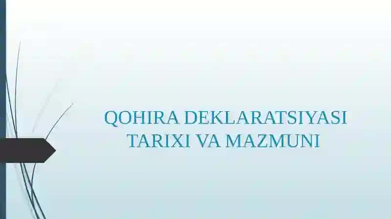 QOHIRA DEKLARATSIYASI TARIXI VA MAZMUNI 2