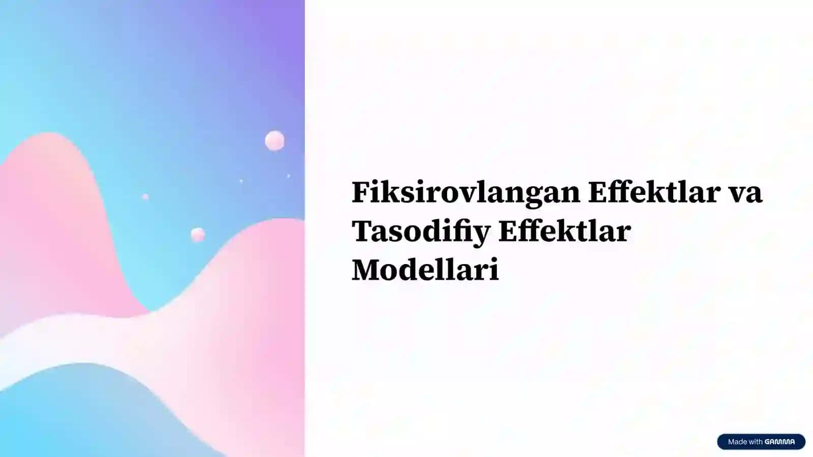 Fiksirovlangan Effektlar va Tasodifiy Effektlar Modellari 2