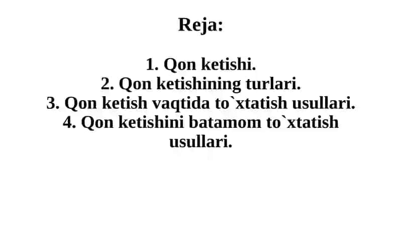 Qon ketish turlari. Qon ketishini to`xtatish usullari. 2