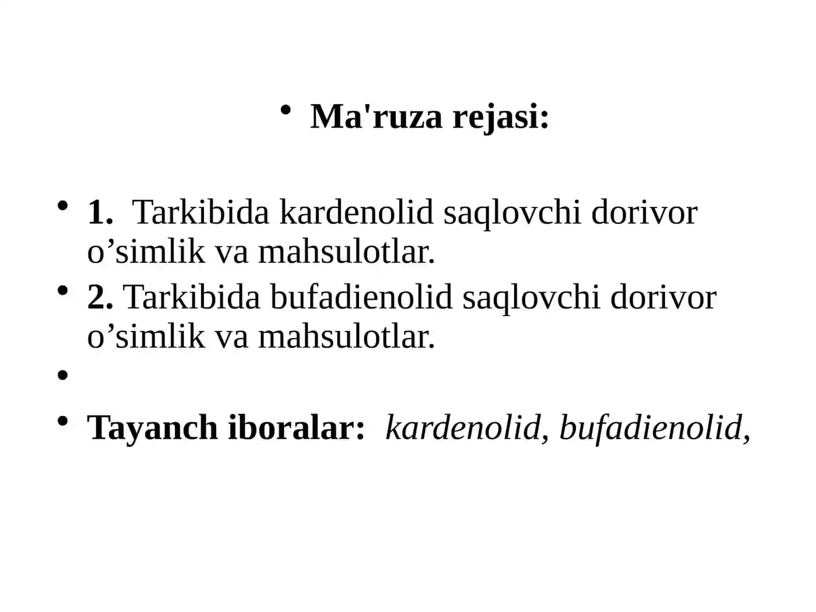 FAN: FARMAKOGNOZIYA: “TARKIBIDA GLIKOZIDLAR VA YURAK GLIKOZIDLARI SAQLOVCHI DORIVOR O’SIMLIK VA MAHSULOTLAR” 2