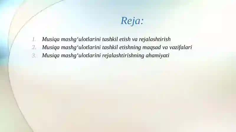 Musiqa mashg‘ulotlarini tashkil etish va rejalashtirish 2