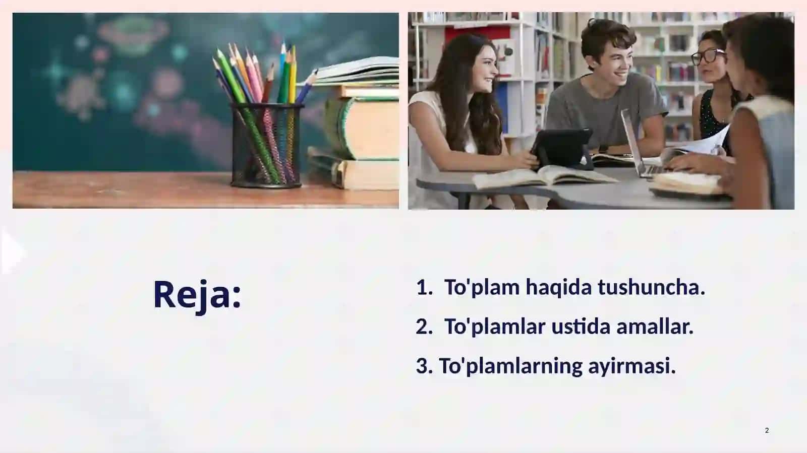 To'plam tushunchasi va ular ustida amallar 2