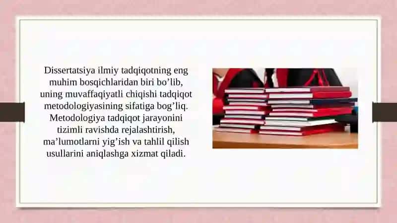 Dissertatsiyaning muvaffaqiyatli chiqishida metodologiyaning o’rni 2