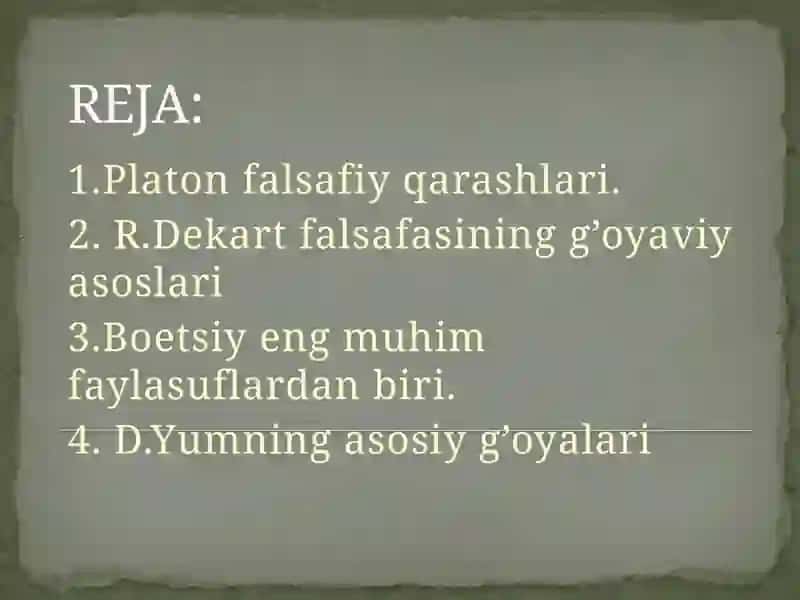 Yevropamutafakkirlari Platon, Boetsiy, R. Dekart, D. Yumning falsafaga oid qarashlarini qiyosiy tahlili 2