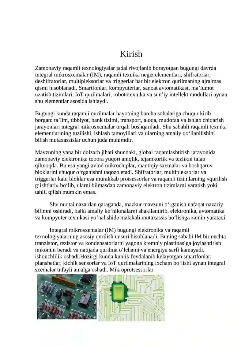 Integral mikrosxemalar va raqamli texnika negiz elementlarini hamda shifrator, deshifrator multipleksor va triggerlarni internet manbalaridan va qo’shimcha adabiyotlardan o’rganish, shu soha bo’yicha nazariy va amaliy bilimlarni oshirish 2