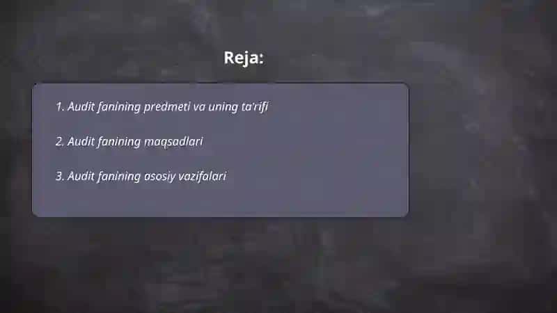 Audit fanining predmeti, maqsadi va vazifalari 2