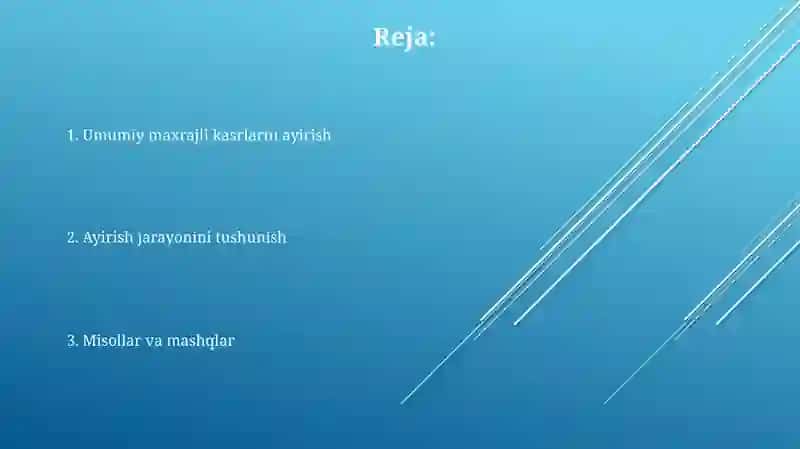 Umumiy maxrajli kasrlarni ayirish 2