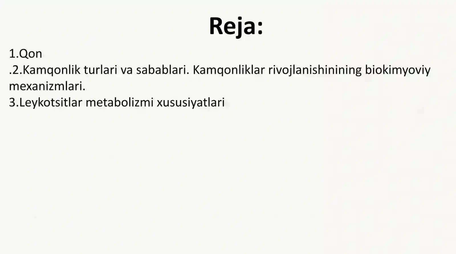 Qon. Kamqonlik turlari va sabablari. Leykotsitlar metabolizmi xususiyatlari 2