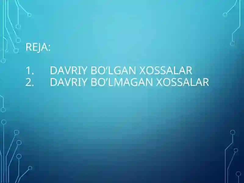 Atomlarning davriy va davriy bo'lmagan xossalari 2