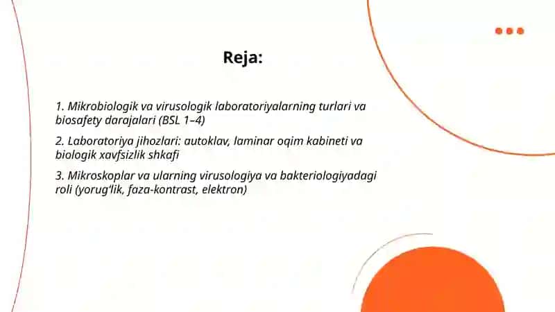 Mikrobiologik, virusologik labaratoriyalar va ularning jihozlanishi.Labaratoriyalarda ishlash tartibi va qoidalari.Bakteriyalarni morfologiyasi, ularni oʻrganish usullari. 2