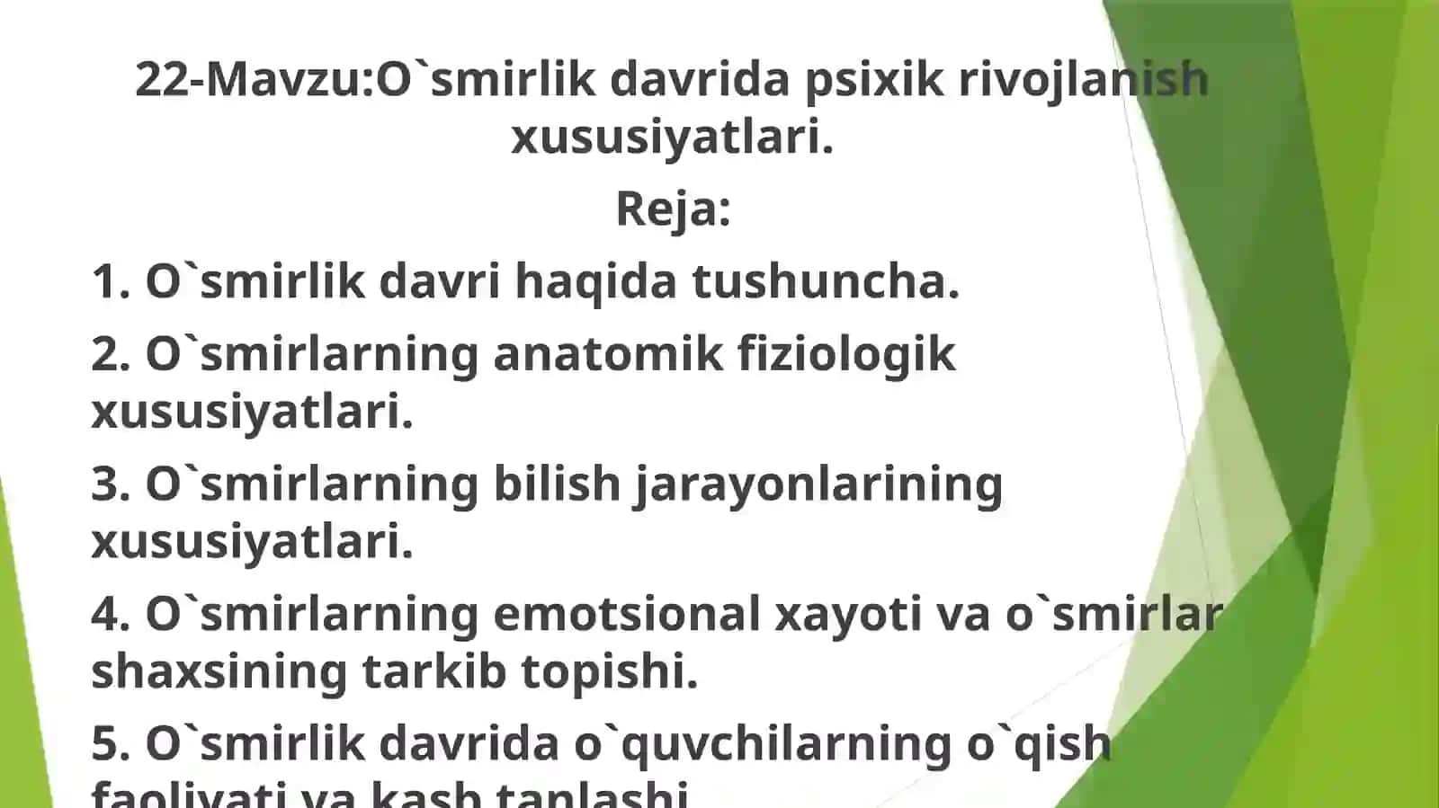 22-Mavzu: Osmirlik davri dapsixik rivojlanish xususiyatlari 2