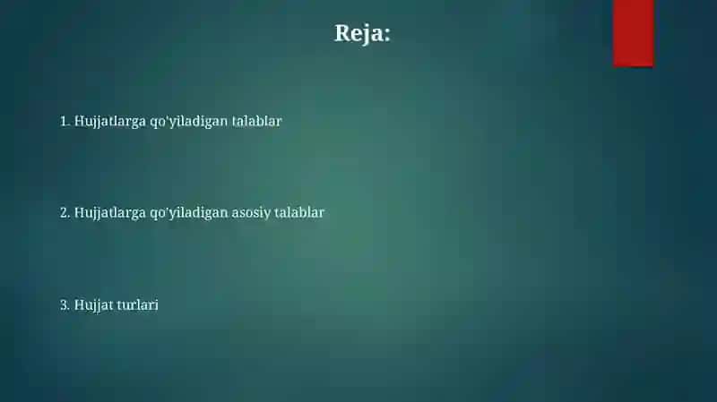Ish hujjatlari va ularga qo'yiladigan asosiy talablar, hujjat turlari 2
