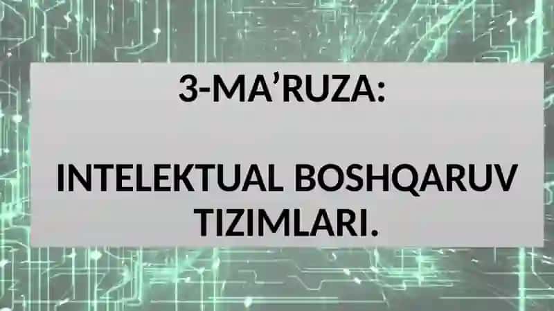 AXBOROT TEXNOLOGIYALARI FANIDAN MA’RUZA MATERIALLARI 2