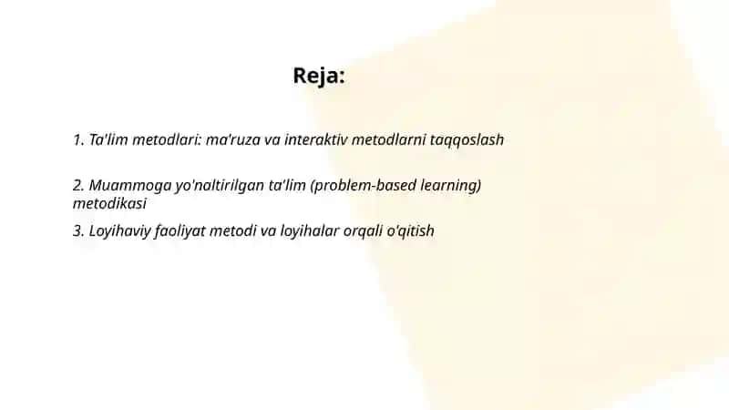 Ta'lim metodlari va vositalari, ta'limni tashkil etish shakllari va turlari 2