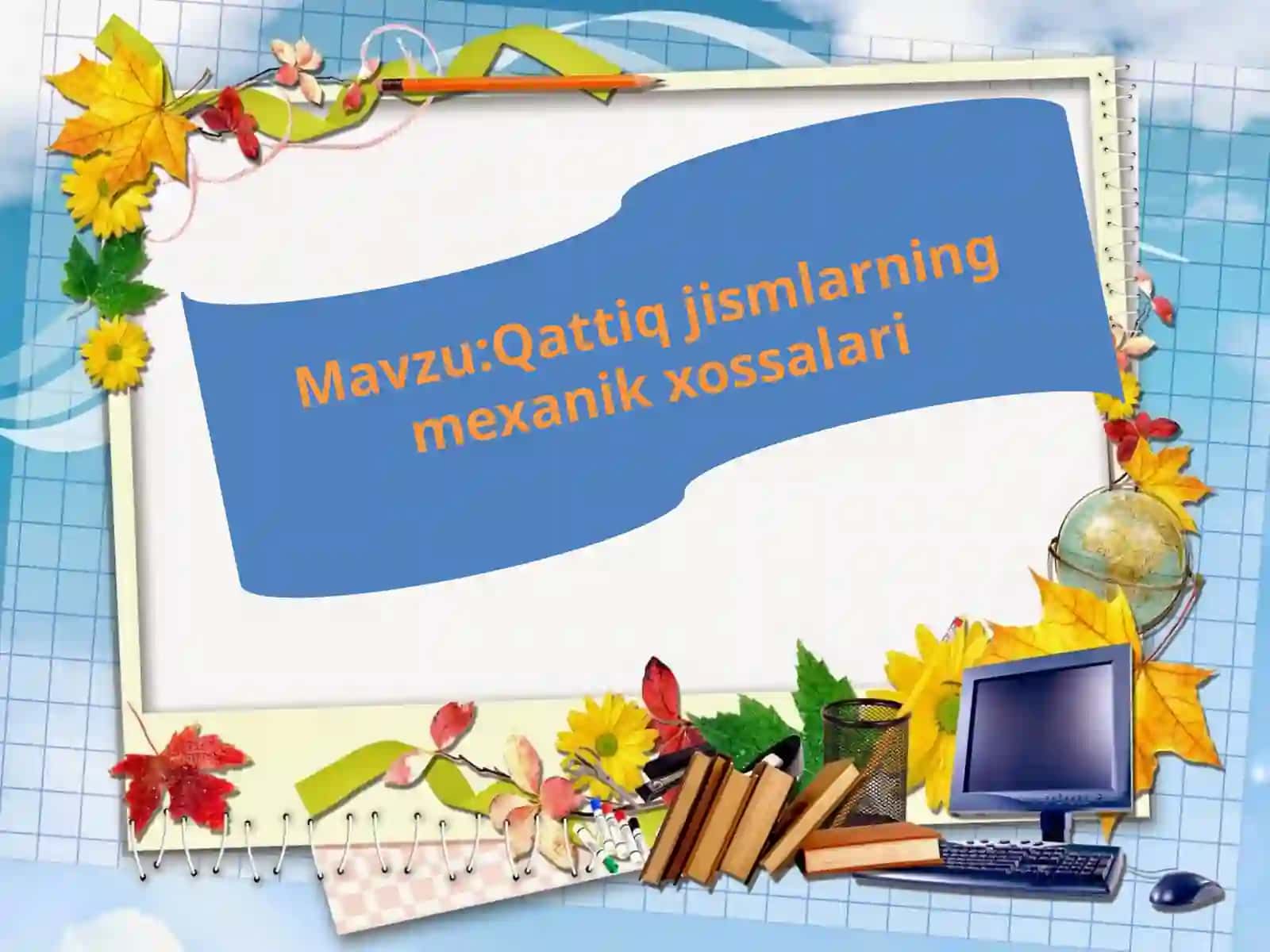 Qattiq jismlarning mexanik xossalari 2