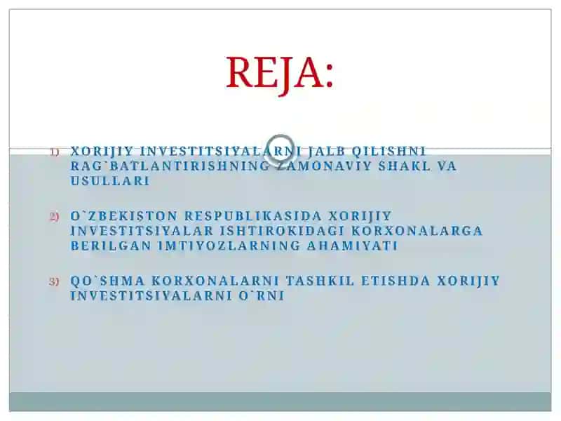 Xorijiy investitsiyalarni jalb qilishni rag`batlantirishning zamonaviy shakl va usullari 2