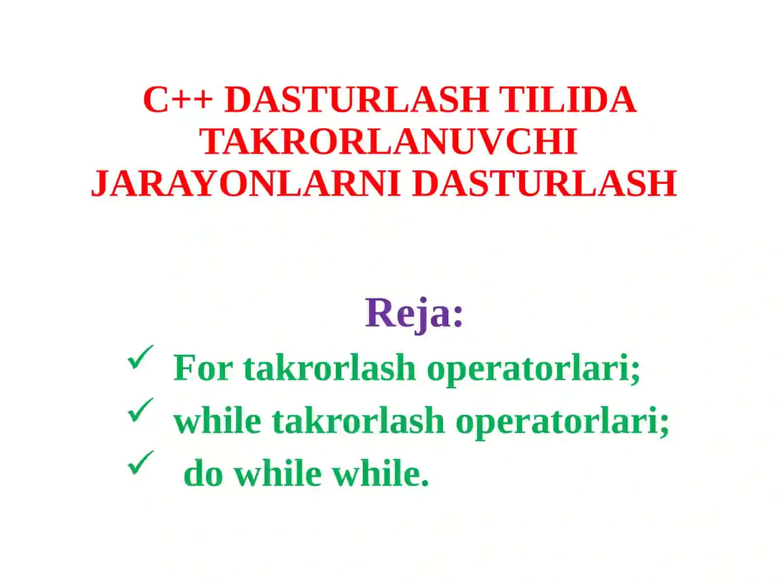 C++ DASTURLASH TILIDA TAKRORLANUVCHI JARAYONLARNIDASTURLASH 2