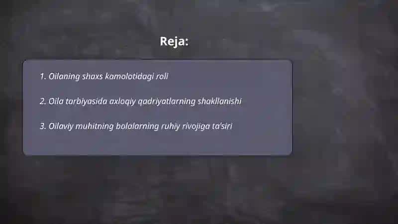 Oilaning shaxs kamolotidagi roli 2