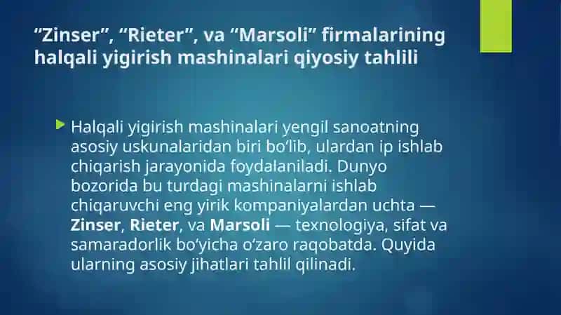 Zinser, Rieter, Marsoli firmalarining halqaliyigirish mashinalari qiyosiy tahlili 2