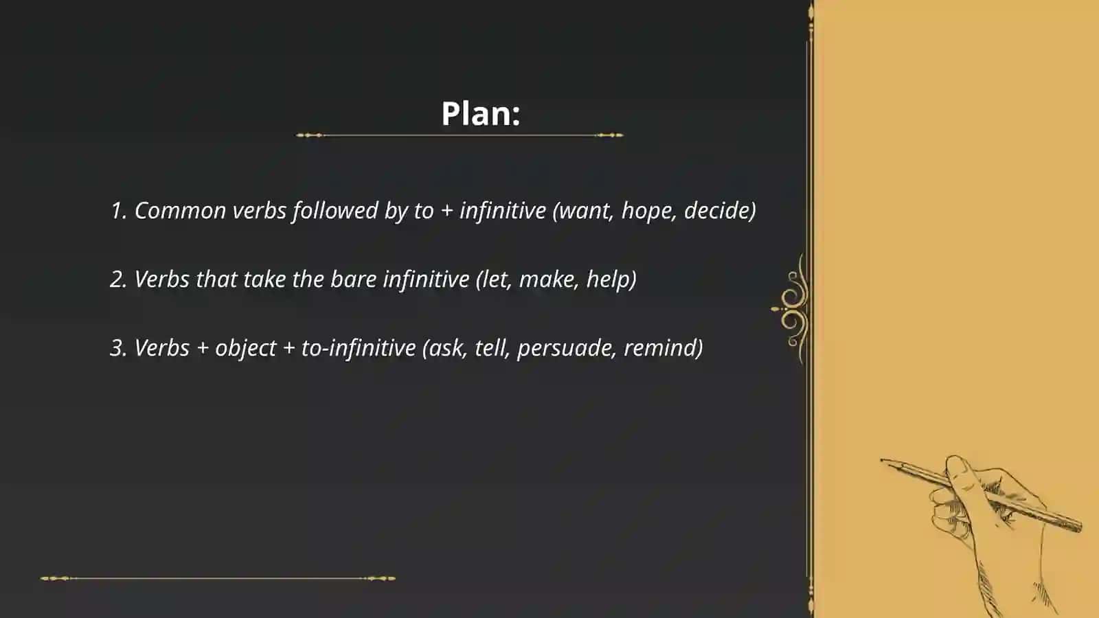 Verbs followed by the infinitive 2