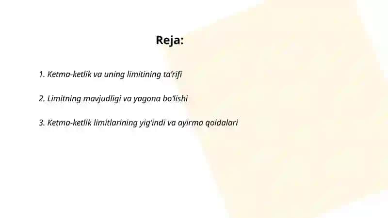 Ketma-ketliklar ustida amallar va ularning limitlari 2