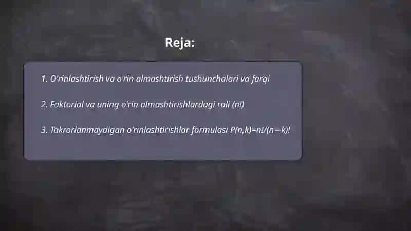 Takrorlanadigan va takrorlanmaydigan o'rinlashtirishlar va o'rin almashtirishlar 2