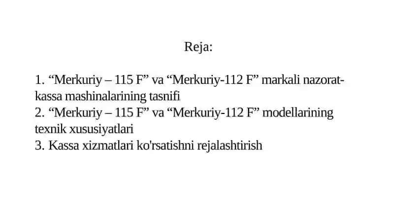 “Merkuriy – 115 F” va “Merkuriy-112  F” markali nazorat –kassa mashinalari. 2