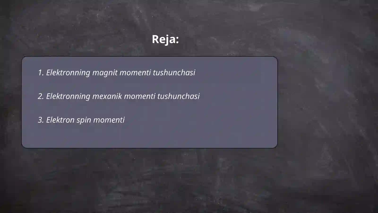Elektronning magnit va mexanikaviy momentlari 2