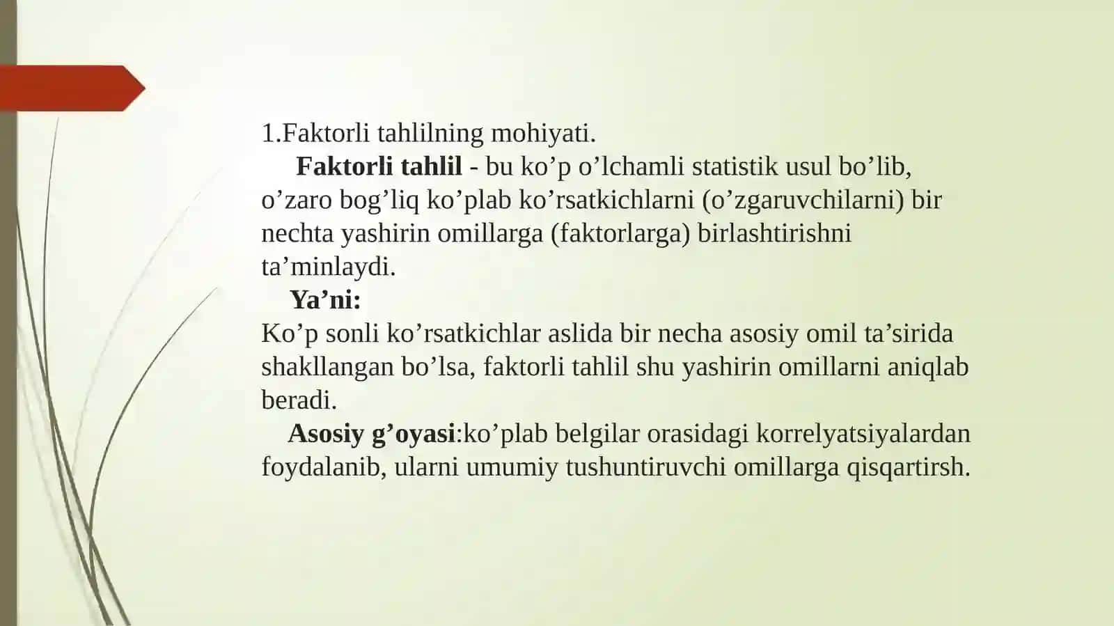 Faktorli tahlil, ko’p tomomlama ishlov berish. Klaster taxlil haqida. 2
