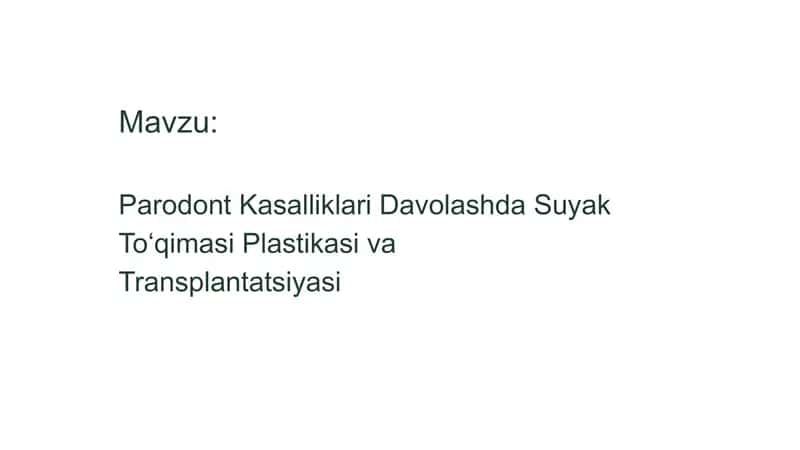Parodont Kasalliklari Davolashda Suyak To‘qimasi Plastikasi va Transplantatsiyasi 2