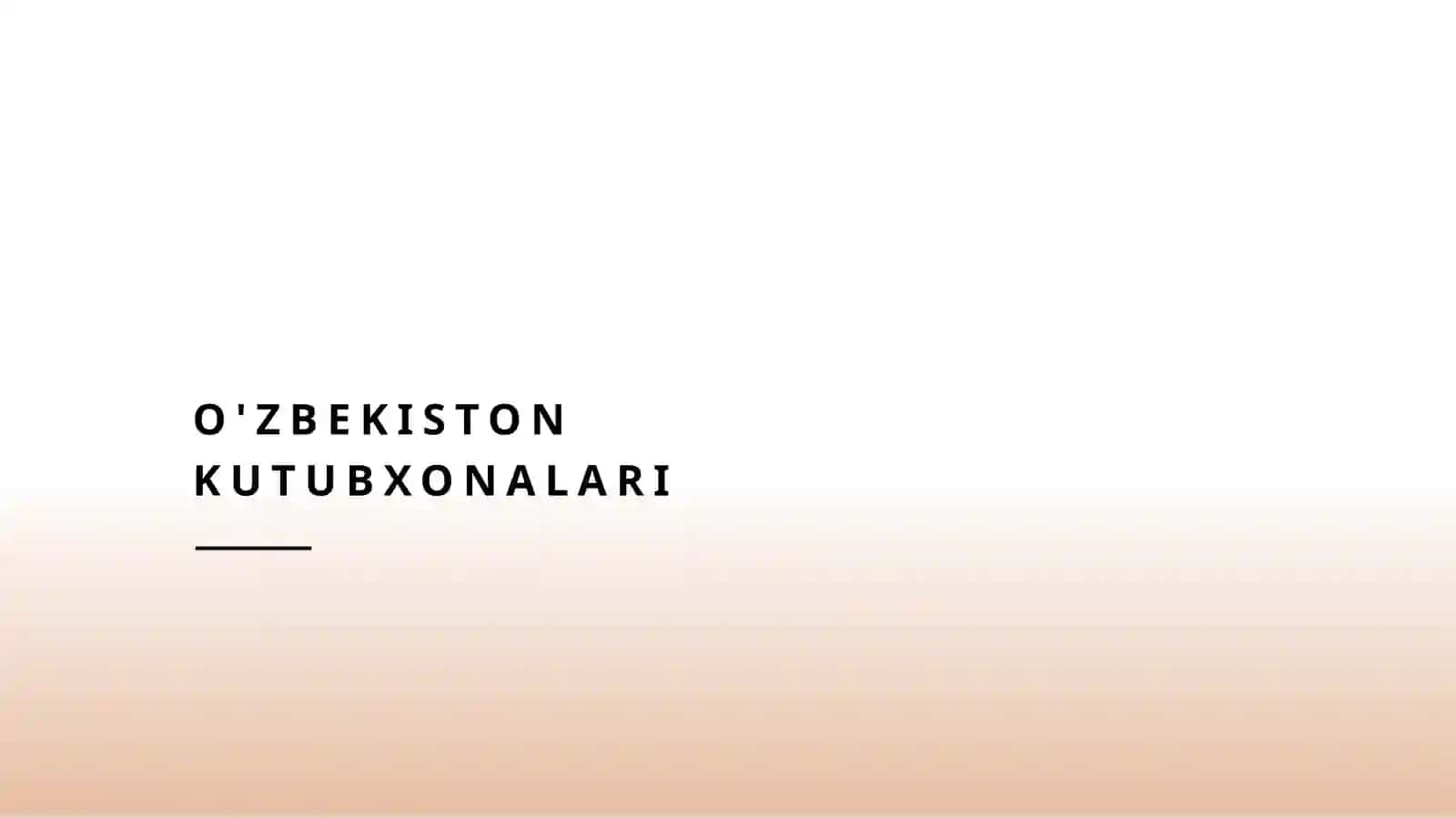 O'zbekiston kutubxonalari 2