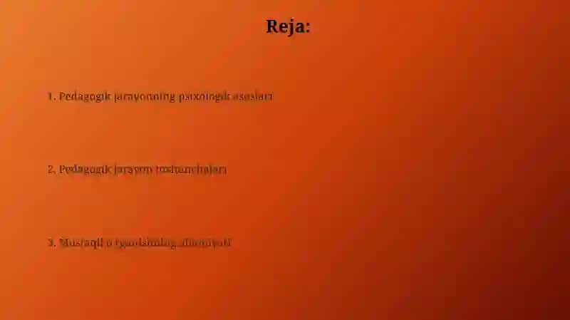 Mustaqil ta'lim topshirig'i: Pedagogik jarayon konsepsiyalari va uning psixologikasoslari 2