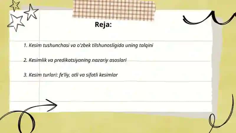 Kesim va uning o'zbek tilshunosligidagi talqini. Kesimlik va predikatsiya. Gap va so'z kengaytiruvchilari 2