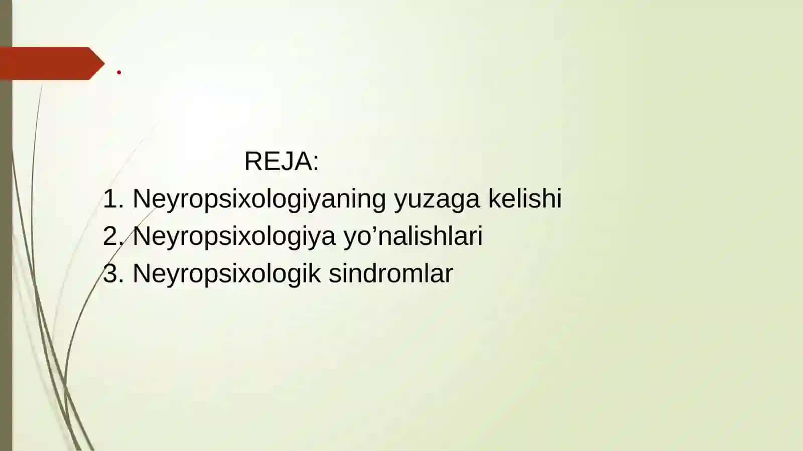 Neyropsixologiya va uning rivojlanish tarixi,yoʻnalishlari, neyropsixologik sindromlar 2