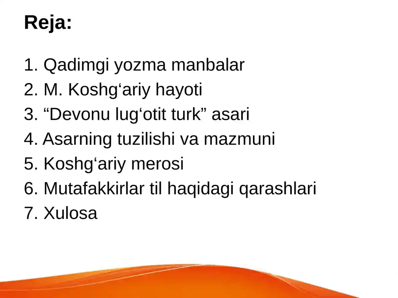 O'zbek adabiyotining qadimgi manbalari. M. Koshg‘ariy — ilk lug‘at asoschisi. 2