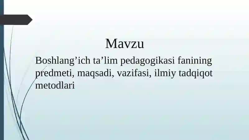 boshlangʻich taʼlim pedagogikasi fanining maqsad va vazifalari 2