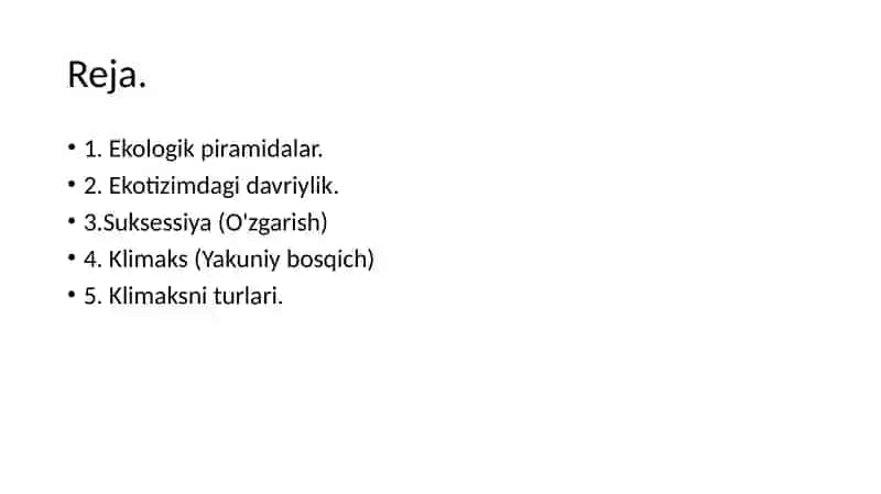 Ekologik piramidalar, ekotizimdagi davriylik, suksessiya va klimaks. 2